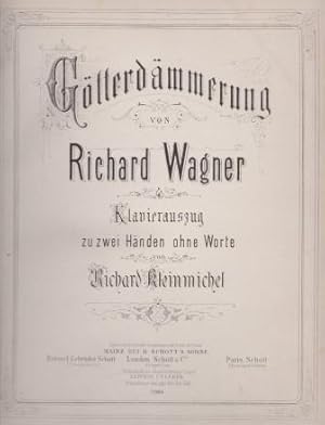 [WWV 86D] Götterdämmerung. Klavierauszug zu zwei Händen ohne Worte von Richard Kleinmichel.