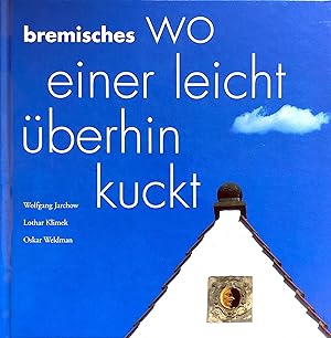 Bremisches - Wo einer leicht überhin kuckt