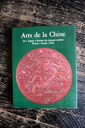 Seller image for Arts de la Chine - Or - Argent - Bronzes des poques tardives - Emaux - Laques - Bois for sale by Un livre en poche