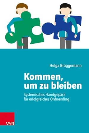 Seller image for Kommen, um zu bleiben - Systemisches Handgepck fr erfolgreiches Onboarding for sale by Rheinberg-Buch Andreas Meier eK