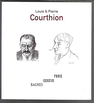 Louis et Pierre Courthion, Bagnes-Genève-Paris, voyages en zigzag