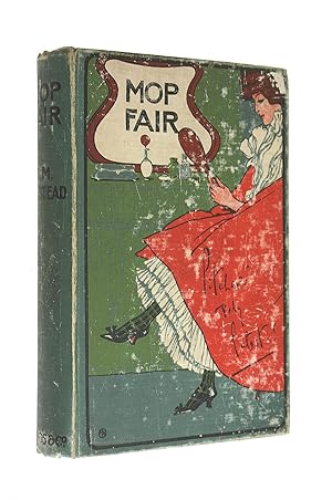 Seller image for Mop Fair : Some Elegant Extracts from the Private Correspondence of Lady Viola Drumcree, the Fatherless Daughter of Feodorovna, Countess of Chertsey / by Arthur M. Binstead for sale by M Godding Books Ltd