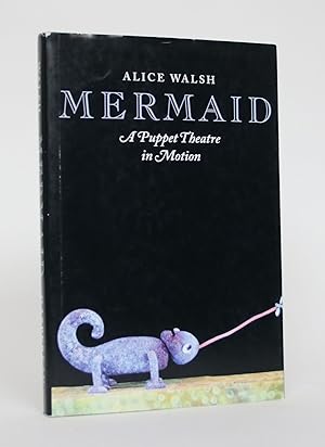 Image du vendeur pour Mermaid: A Puppet Theatre in Motion mis en vente par Minotavros Books,    ABAC    ILAB