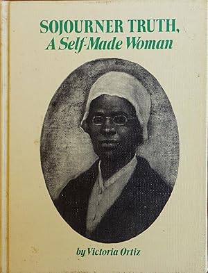 Sojourner Truth, a Self-made Woman