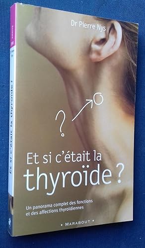 Bild des Verkufers fr Et si c'tait la Thyroide ? zum Verkauf von Librairie Pique-Puces