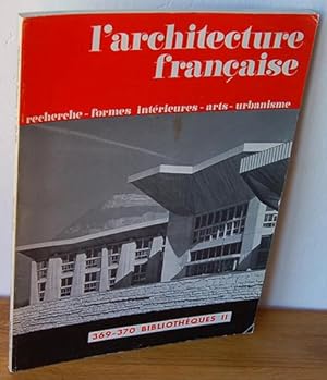 Imagen del vendedor de L'ARCHITECTURE FRANAISE. Recherche - formes interieures - arts - urbanisme 369-370 Bibliothques II a la venta por EL RINCN ESCRITO