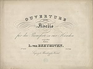 Seller image for [Op. 72; arr.]. Ouverture zu der Oper: Fidelio [Piano 4 hands] fr das Pianoforte zu vier Hnden . Pr. 12 1/2 Ngr. for sale by J & J LUBRANO MUSIC ANTIQUARIANS LLC