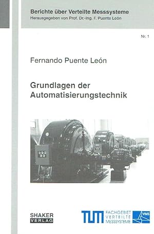 Seller image for Grundlagen der Automatisierungstechnik (Berichte ber Verteilte Messsysteme). for sale by Antiquariat Bernhardt