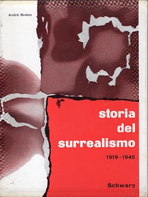 Storia del surrealismo. Primo volume, 1919-1945. Secondo volume, 1945-ai nostri giorni. Traduzion...