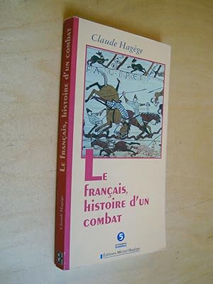 Seller image for Le franais, histoire d'un combat for sale by Au Coeur  l'Ouvrage