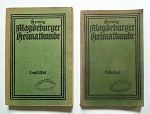 Bild des Verkufers fr Magdeburger Heimatkunde. 1. Teil: Die Stadt Magdeburg; 2. und 3. teil: Umgebung Magdeburgsund Regierungsbezirk Magdeburg. zum Verkauf von Graphikantiquariat Martin Koenitz