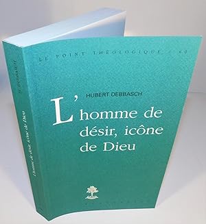 L’HOMME DE DÉSIR, ICÔNE DE DIEU