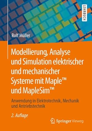 Seller image for Modellierung, Analyse und Simulation elektrischer und mechanischer Systeme mit Maple(TM) und MapleSim(TM) for sale by BuchWeltWeit Ludwig Meier e.K.