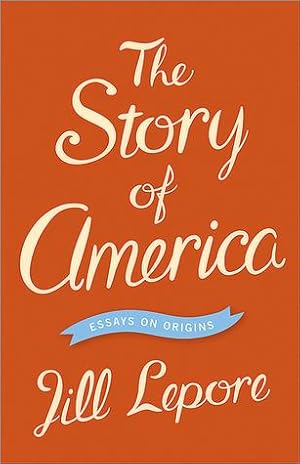 Image du vendeur pour The Story of America: Essays on Origins mis en vente par zenosbooks