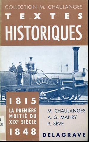 Image du vendeur pour Textes Historiques 1815-1848 : La premire moiti du XIXe sicle mis en vente par Librairie Le Nord
