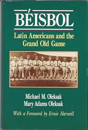 Seller image for Beisbol: Latin Americans and the Grand Old Game for sale by zenosbooks
