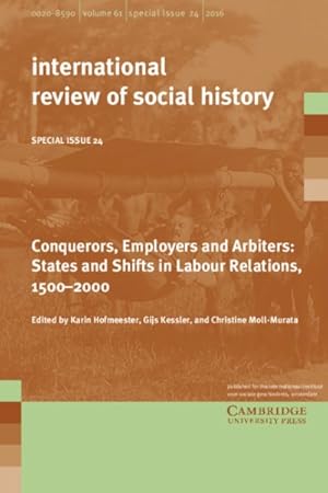 Bild des Verkufers fr Conquerors, Employers and Arbiters : States and Shifts in Labour Relations, 1500-2000 zum Verkauf von GreatBookPricesUK