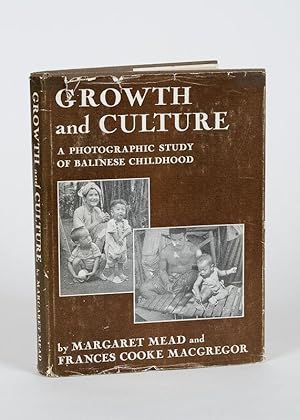 Image du vendeur pour Growth and Culture. A Photographic Study of Balinese Childhood. Based Upon Photographs by Gregory Bateson and analyzed in Gesell Categories. mis en vente par Inanna Rare Books Ltd.