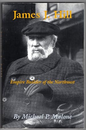 James J. Hill: Empire Builder of the Northwest (The Oklahoma Western Biographies) (Volume 12)
