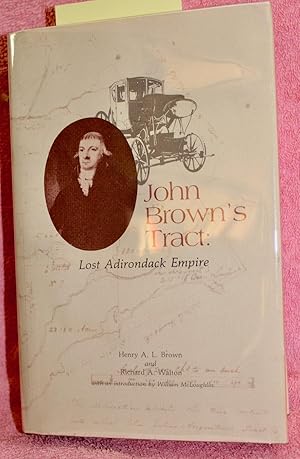 Immagine del venditore per John Brown's tract: Lost Adirondack empire venduto da THE BOOK VAULT