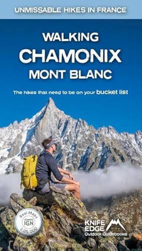 Seller image for Walking Chamonix Mont Blanc : Unmissable Walks in France: Real Ign Maps: 1:25,000 for sale by GreatBookPrices