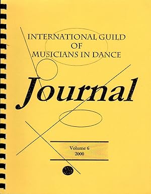 Imagen del vendedor de IGMID: International Guild of Musicians in Dance JOURNAL - Volume 6 (2000) a la venta por Cameron-Wolfe Booksellers
