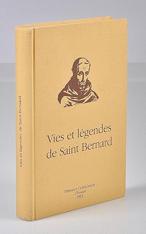 Vies et Légendes de Saint Bernard de Clairvaux . Création, diffusion, réception ( XIIe-XXe siècle...
