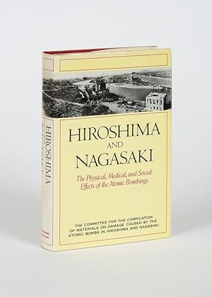 Seller image for Hiroshima and Nagasaki - The Physical, Medical and Social Effects of the Atomic Bombings. for sale by Inanna Rare Books Ltd.