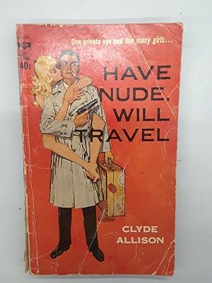 Seller image for Have Nude, Will Travel for sale by Chamblin Bookmine