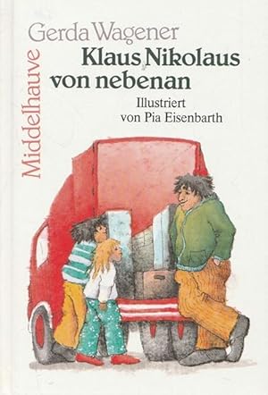 Bild des Verkufers fr Klaus Nikolaus von nebenan. Illustrie" Middelhauve Kinderbuch".rt von Pia Eisenbarth. zum Verkauf von Ant. Abrechnungs- und Forstservice ISHGW