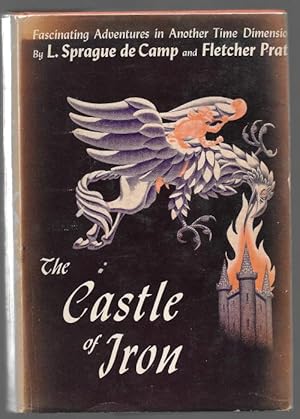 Image du vendeur pour The Castle of Iron by Fletcher Pratt & L. Sprague de Camp (First Edition) mis en vente par Heartwood Books and Art