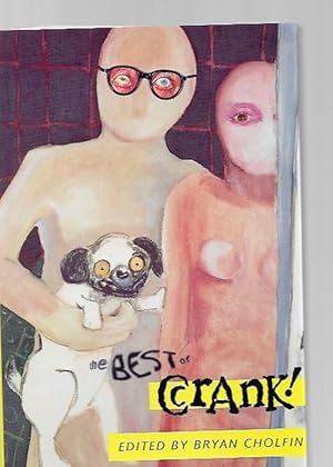 Imagen del vendedor de The Best of Crank by Bryan Cholfin (First Edition) a la venta por Heartwood Books and Art