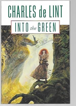 Seller image for Into the Green by Charles de Lint (First Edition) for sale by Heartwood Books and Art