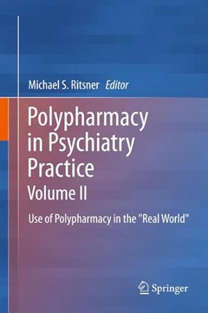 Immagine del venditore per Polypharmacy in Psychiatry Practice : Use of Polypharmacy in the Real World venduto da GreatBookPricesUK