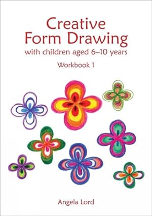 Seller image for Creative Form Drawing : With Children Aged 6-10 for sale by GreatBookPricesUK