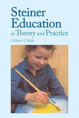 Immagine del venditore per Steiner Education in Theory and Practice venduto da GreatBookPricesUK