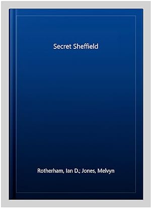 Imagen del vendedor de Secret Sheffield a la venta por GreatBookPricesUK