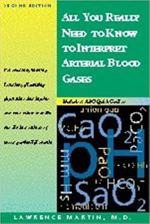 Image du vendeur pour All You Really Need to Know to Interpret Arterial Blood Gases mis en vente par GreatBookPricesUK