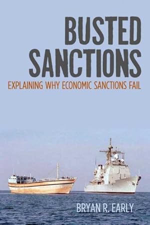 Image du vendeur pour Busted Sanctions : Explaining Why Economic Sanctions Fail mis en vente par GreatBookPricesUK