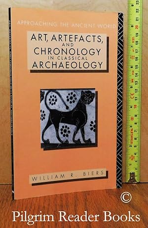 Art, Artefacts, and Chronology in Clasical Archaeology.