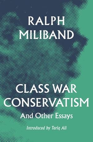 Imagen del vendedor de Class War Conservatism and Other Essays a la venta por GreatBookPricesUK