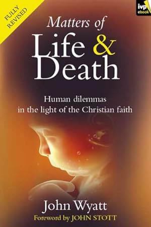 Immagine del venditore per Matters of Life and Death : Human Dilemmas in the Light of the Christian Faith venduto da GreatBookPricesUK