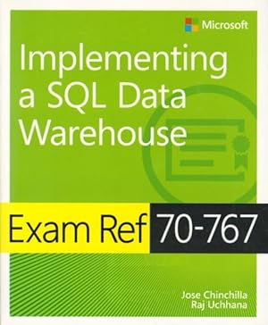 Seller image for Implementing a SQL Data Warehouse + Developing SQL Data Models : Exam Refs 70-767 and 70-768 for sale by GreatBookPricesUK