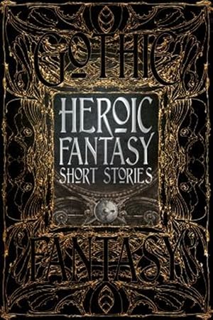 Immagine del venditore per Heroic Fantasy Short Stories : Anthology of New & Classic Tales venduto da GreatBookPricesUK