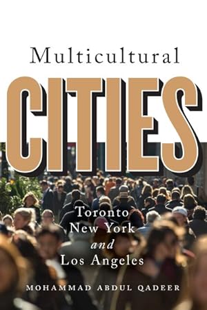 Seller image for Multicultural Cities : Toronto, New York, and Los Angeles for sale by GreatBookPricesUK