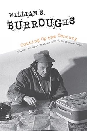 Immagine del venditore per William S. Burroughs Cutting Up the Century venduto da GreatBookPricesUK