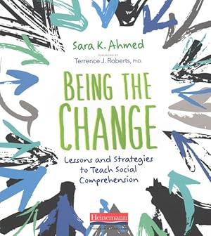 Seller image for Being the Change : Lessons and Strategies to Teach Social Comprehension for sale by GreatBookPricesUK