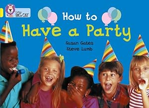 Seller image for How to Have a Party : Band 03/Yellow for sale by GreatBookPricesUK