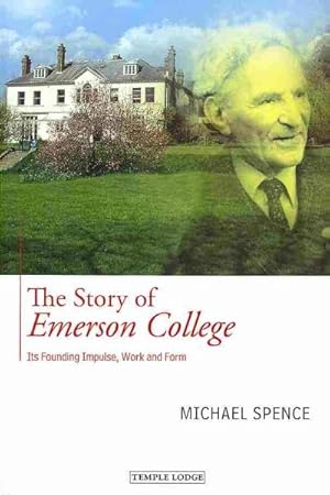 Image du vendeur pour Story of Emerson College : Its' Founding Impulse, Work and Form mis en vente par GreatBookPricesUK