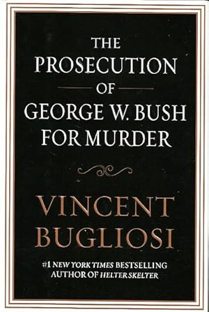 Seller image for The Prosecution of George W. Bush for Murder for sale by The Armadillo's Pillow